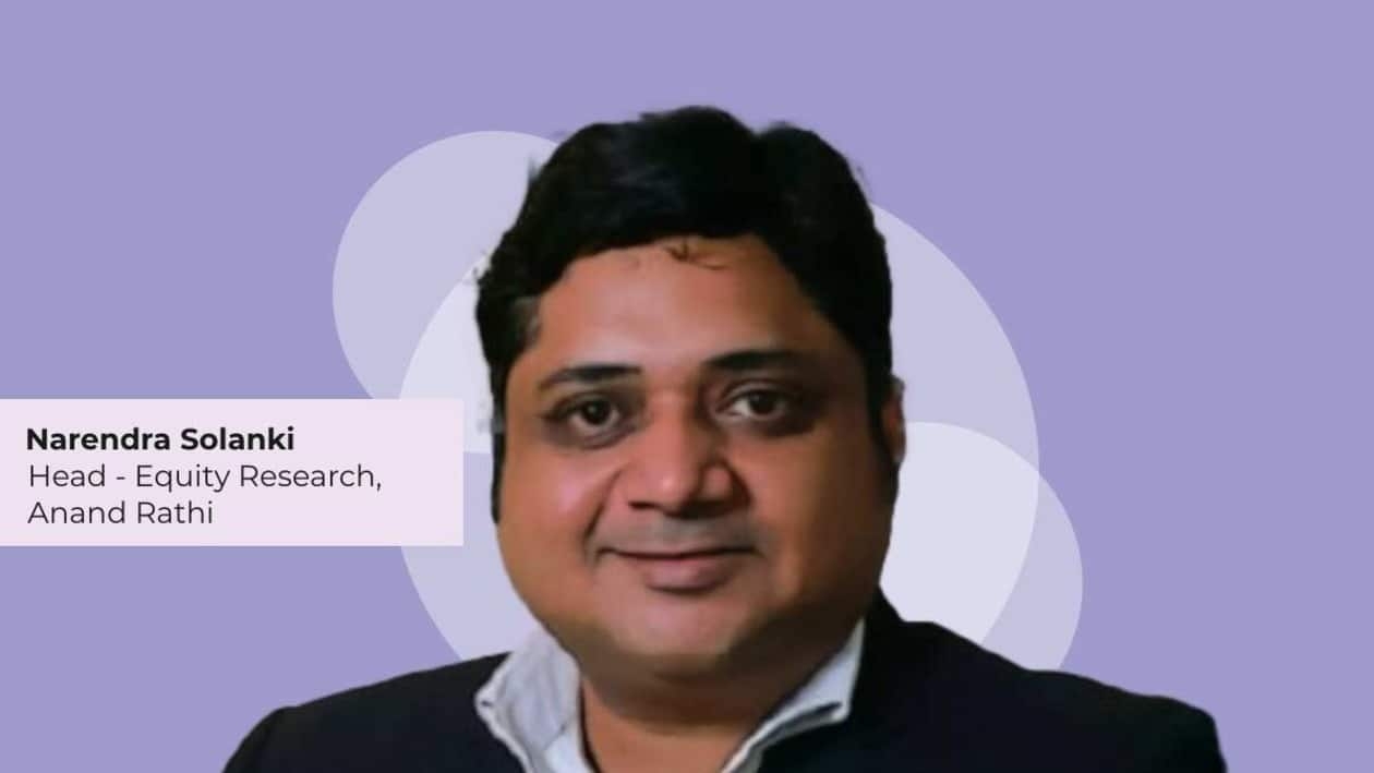 Narendra Solanki, Head- Equity Research Anand Rathi