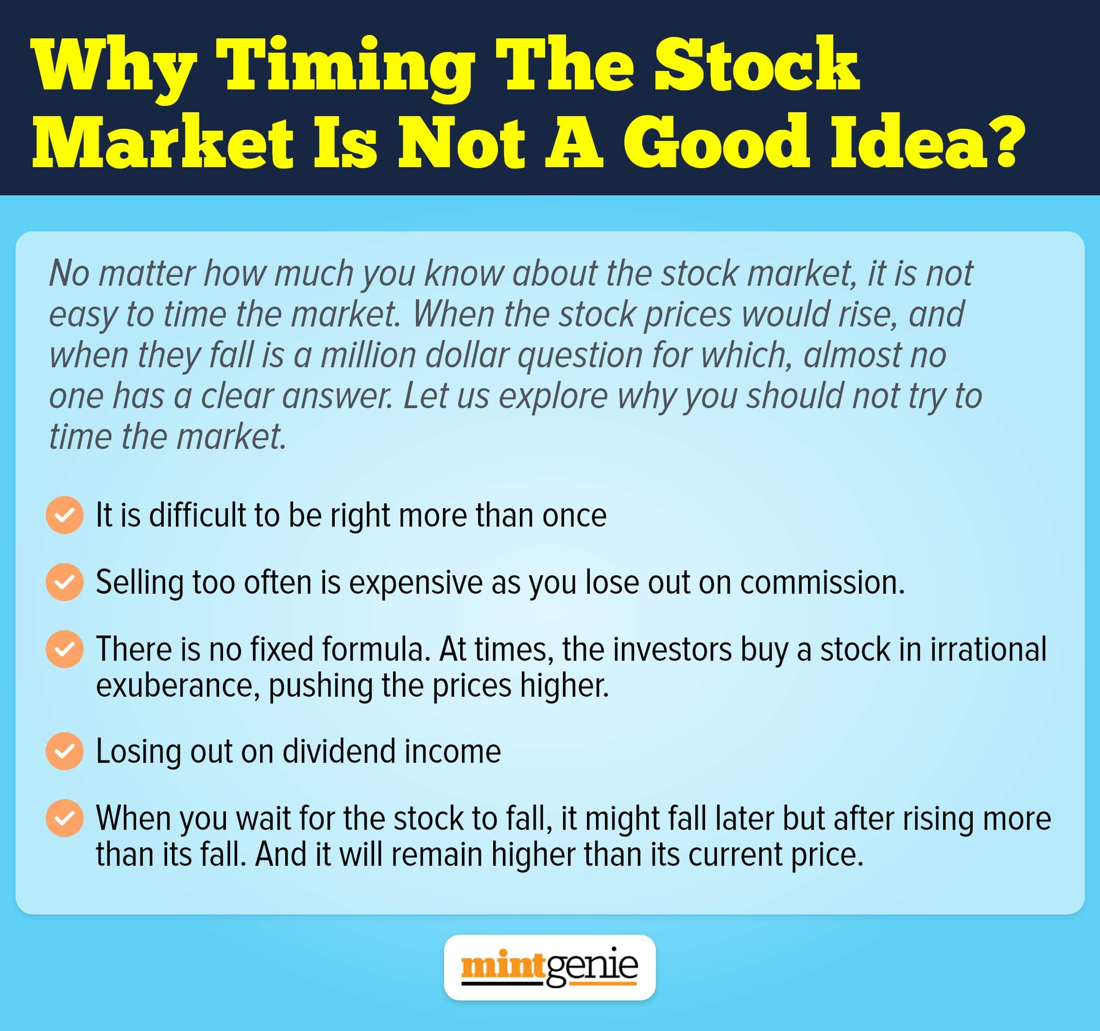 We explain why it is not a good idea to try to time the markets.