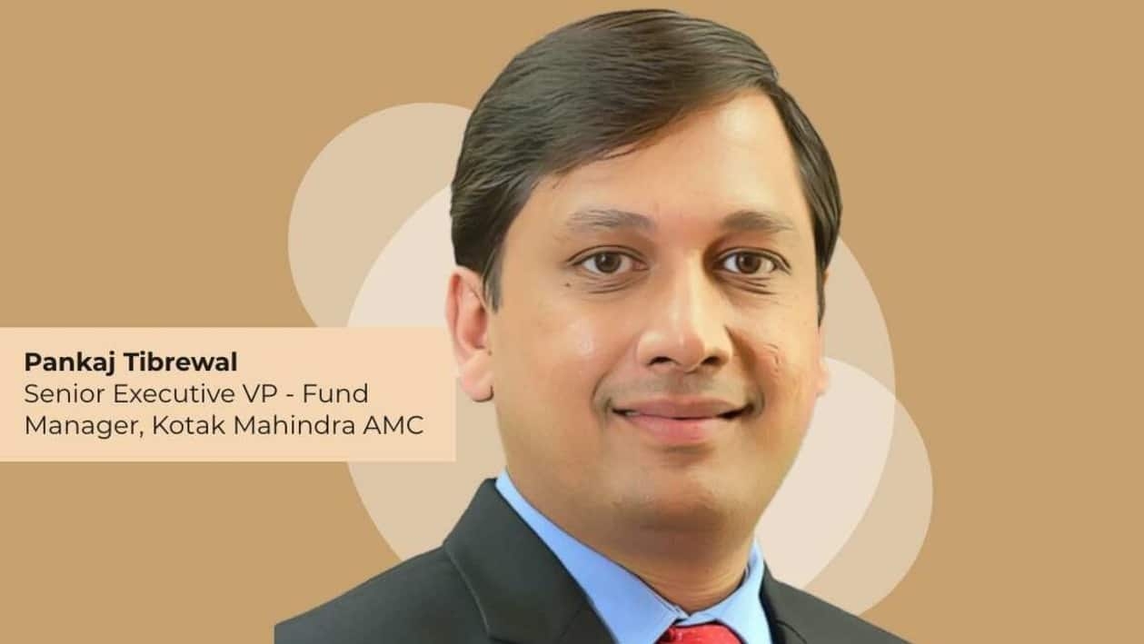 Pankaj Tibrewal, Senior Executive Vice President - Fund Manager, Kotak Mahindra AMC