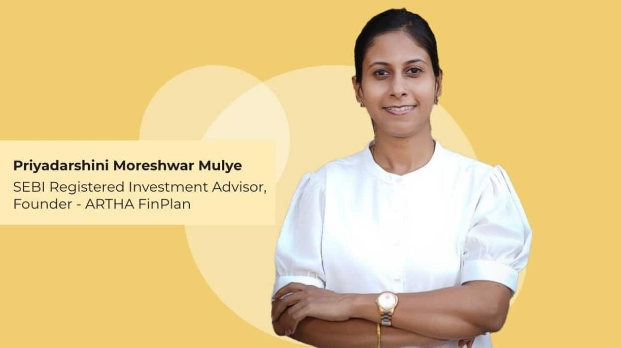 Priyadarshini Moreshwar Mulye, a SEBI Registered Investment Advisor and Founder, ARTHA FinPlan