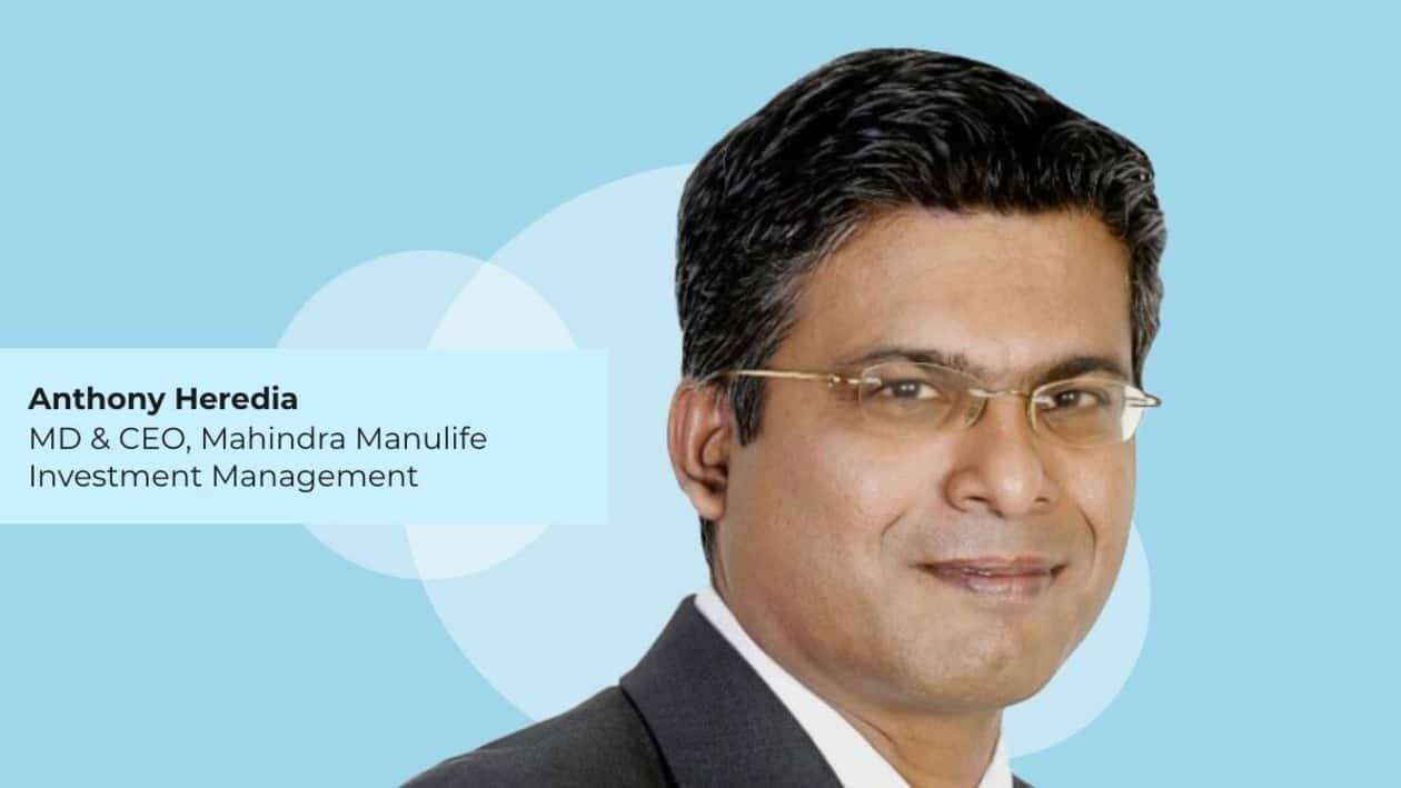 Anthony Heredia, MD & CEO, Mahindra Manulife Investment Management 